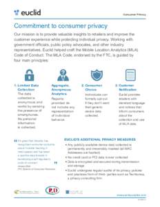 Consumer Privacy  Commitment to consumer privacy Our mission is to provide valuable insights to retailers and improve the customer experience while protecting individual privacy. Working with government officials, public