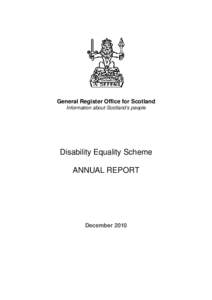 General Register Office for Scotland Information about Scotland’s people Disability Equality Scheme ANNUAL REPORT