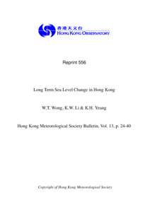 Reprint 556  Long Term Sea Level Change in Hong Kong W.T. Wong, K.W. Li & K.H. Yeung