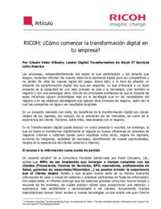 Artículo  RICOH: ¿Cómo comenzar la transformación digital en tu empresa? Por Crispin Velez Villazón, Leader Digital Transformation de Ricoh IT Services Latin America