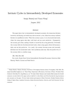 Intrinsic Cycles in Intermediately Developed Economies Sanjay Banerji and Tianxi Wang August, 2012 Abstract The paper shows that in intermediately developed economies, the interactions between