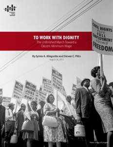 To Work With Dignity: The Unfinished March Toward a Decent Minimum Wage | Economic Policy Institute