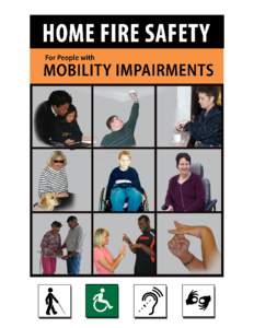 Provided by Fire Safety Solutions for Oklahomans with Disabilities: A joint project of Oklahoma ABLE Tech & Fire Protection Publications at Oklahoma State University  Why Read This Guide?