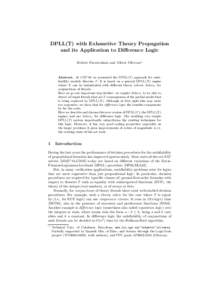 DPLL(T) with Exhaustive Theory Propagation and its Application to Difference Logic Robert Nieuwenhuis and Albert Oliveras? Abstract. At CAV’04 we presented the DPLL(T ) approach for satisfiability modulo theories T . I
