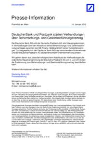 Presse-Information Frankfurt am Main 10. JanuarDeutsche Bank und Postbank starten Verhandlungen