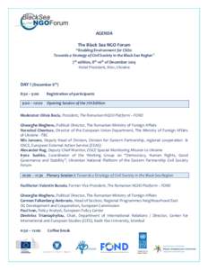 AGENDA The Black Sea NGO Forum “Enabling Environment for CSOs: Towards a Strategy of Civil Society in the Black Sea Region” 7th edition, 8th-10th of December 2014 Hotel President, Kiev, Ukraine