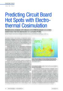 analysis tools  Predicting Circuit Board Hot Spots with Electrothermal Cosimulation Multiphysics analysis with SIwave and ANSYS Icepak accurately determines thermal distribution on complex PCBs.