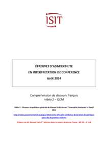 ÉPREUVES D’ADMISSIBILITE EN INTERPRETATION DE CONFERENCE Août 2014 Compréhension de discours français vidéo 2 – QCM