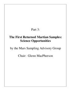 Part 3: The First Returned Martian Samples: Science Opportunities by the Mars Sampling Advisory Group Chair: Glenn MacPherson