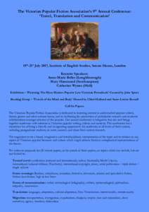 The Victorian Popular Fiction Association’s 9th Annual Conference: ‘Travel, Translation and Communication’ 19th-21st July 2017, Institute of English Studies, Senate House, London Keynote Speakers: Anne-Marie Beller