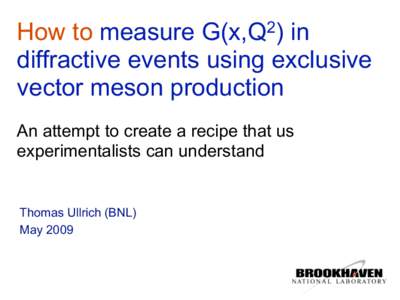2 G(x,Q ) How to measure in diffractive events using exclusive