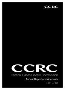 7173_CCRC annual report Final:Layout:32 Page 1  Criminal Cases Review Commission Annual Report and Accounts