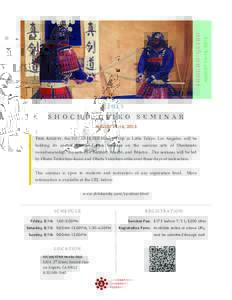 2015  SHOCHU-GEIKO SEMINAR AUGUST 14-16, 2015 THIS AUGUST, the ISF/AB/KTRR Honbu Dōjō in Little Tokyo, Los Angeles, will be holding its annual Shochū-Geiko Seminar on the samurai arts of Shinkendo