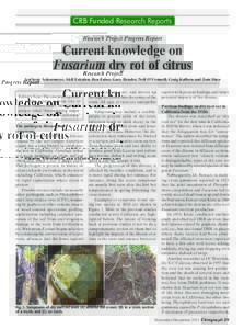 CRB Funded Research Reports Research Project Progress Report Current knowledge on Fusarium dry rot of citrus Anthony Adesemoye, Akif Eskalen, Ben Faber, Gary Bender, Neil O’Connell, Craig Kallsen and Tom Shea