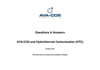 Questions & Answers AVA-CO2 and Hydrothermal Carbonisation (HTC) October 2010