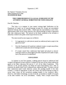 September 3, 1992 Mr. Stanley F. Hamilton, Director Idaho Department of Lands STATEHOUSE MAIL THIS CORRESPONDENCE IS A LEGAL GUIDELEINE OF THE ATTORNEY GENERAL SUBMITTED FOR YOUR GUIDANCE