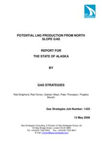POTENTIAL LNG PRODUCTION FROM NORTH SLOPE GAS REPORT FOR THE STATE OF ALASKA