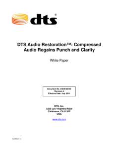 DTS Audio Restoration™: Compressed Audio Regains Punch and Clarity White Paper Document No. 9302K08100 Revision A