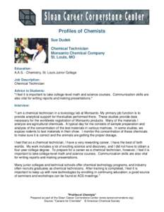 Profiles of Chemists Sue Dudek Chemical Technician Monsanto Chemical Company St. Louis, MO Education: