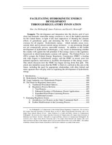 FACILITATING HYDROKINETIC ENERGY DEVELOPMENT THROUGH REGULATORY INNOVATION Hon. Jon Wellinghoff, James Pederson, and David L. Morenoff* Synopsis: The development and integration into the electric grid of new clean and do