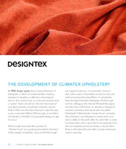 THE DEVELOPMENT OF CLIMATEX UPHOLSTERY In 1993, Susan Lyons, then Creative Director of Designtex, a New York-based textile company, decided to develop a collection of ecological fabrics. But, at that time, no one knew ex