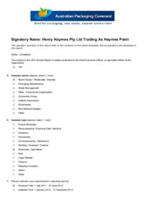 Signatory Name: Henry Haymes Pty Ltd Trading As Haymes Paint The question numbers in this report refer to the numbers in the report template. Not all questions are displayed in this report. Status: Completed The content 