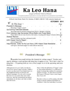 Ka Leo Hana League of Women Voters of Hawaii A nonpartisan political organization to encourage informed citizen participation in government.  49 South Hotel Street, Room 314, Honolulu, HI 96813 | [removed] | www.lwv-h