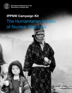 International Physicians for the Prevention of Nuclear War IPPNW Campaign Kit  The Humanitarian Impact