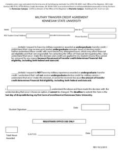 Complete, print, sign and submit the form by one of the following methods: Fax; mail: Office of the Registrar, 585 Cobb Avenue, MD 0116, ATTN: Military Credit, Kennesaw, GA; scan and email form 