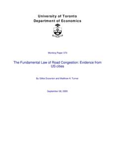 University of Toronto Department of Economics Working Paper 370  The Fundamental Law of Road Congestion: Evidence from