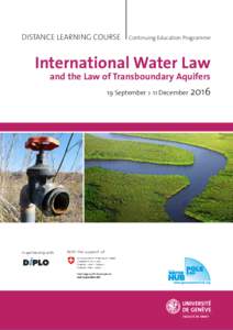 DISTANCE LEARNING COURSE  Continuing Education Programme International Water Law and the Law of Transboundary Aquifers