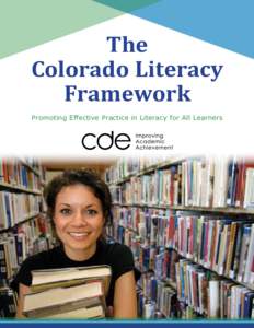 The Colorado Literacy Framework Promoting Effective Practice in Literacy for All Learners  Table of Contents