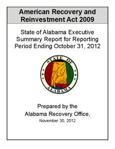 American Recovery and Reinvestment Act 2009 State of Alabama Executive Summary Report for Reporting Period Ending October 31, 2012