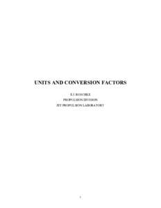 UNITS AND CONVERSION FACTORS E.J. ROSCHKE PROPULSION DIVISION JET PROPULSION LABORATORY  1