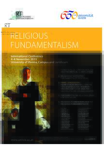 RELIGIOUS FUNDAMENTALISM International Conference 4–6 November 2015 University of Vienna, Campus and Juridicum 1.	 CONDITIONS OF FUNDAMENTALISM