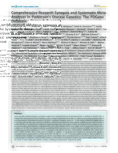 Comprehensive Research Synopsis and Systematic MetaAnalyses in Parkinson’s Disease Genetics: The PDGene Database Christina M. Lill1,2,3,4, Johannes T. Roehr1,5, Matthew B. McQueen6, Fotini K. Kavvoura7,8,9, Sachin Baga