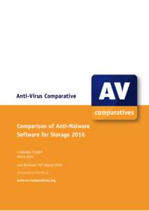 Anti-Virus Comparative  Comparison of Anti-Malware Software for Storage 2016 Language: English March 2016