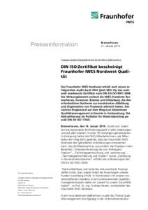 Presseinformation  Bremerhaven, 21. JanuarProzesse standortübergreifend DIN EN ISO 9001:2008-konform