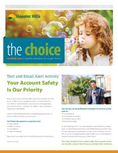 the choice SUMMER 2016 A Quarterly Publication by Hoosier Hills CU Text and Email Alert Activity  Your Account Safety