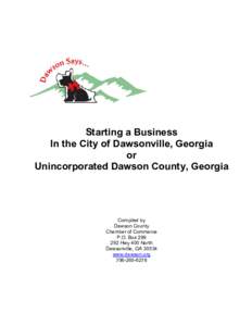 Starting a Business In the City of Dawsonville, Georgia or Unincorporated Dawson County, Georgia  Compiled by