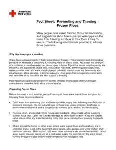 Fact Sheet: Preventing and Thawing Frozen Pipes Many people have asked the Red Cross for information and suggestions about how to prevent water pipes in the home from freezing, and how to thaw them if they do freeze. The