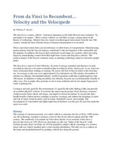 From da Vinci to Recumbent… Velocity and the Velocipede By William P. Ancker The bicycle is a curious vehicle,