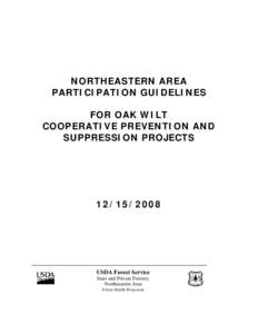Northeastern Area Participation Guidelines for Oak Wilt Cooperative Prevention and Suppression Projects[removed]