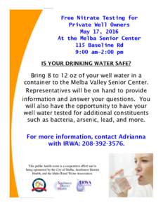 Free Nitrate Testing for Private Well Owners May 17, 2016 At the Melba Senior Center 115 Baseline Rd 9:00 am—2:00 pm
