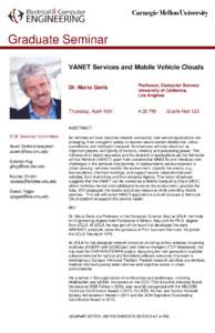 Graduate Seminar VANET Services and Mobile Vehicle Clouds Dr. Mario Gerla Professor, Computer Science University of California,