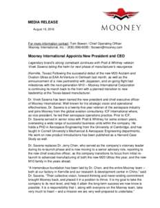 MEDIA RELEASE August 16, 2016 For more information contact: Tom Bowen / Chief Operating Officer Mooney International, Inc6000 / 