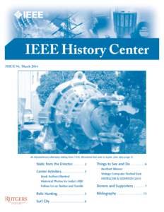 IEEE History Center ISSUE 94, March 2014 I  Such eﬀorts address both goals one