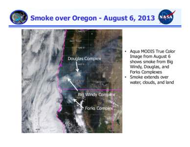 Smoke over Oregon - August 6, 2013  Douglas Complex Big Windy Complex Forks Complex