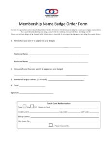 Membership Name Badge Order Form You have the opportunity to order a Bryan/College Station Chamber of Commerce Membership name badge for you and your company representatives. If you would like a Membership name badge, co