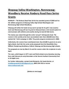 Shepaug Valley-Washington, NonnewaugWoodbury Receive Roxbury Road Race Series Grants ROXBURY – The Roxbury Road Race Series has awarded grants of $300 each to the athletic programs at Shepaug Valley High School-Washing